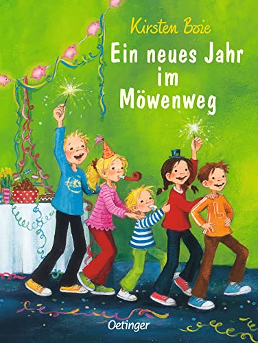 Wir Kinder aus dem Möwenweg 5. Ein neues Jahr im Möwenweg: Spannendes Kinderbuch über Silvester und den Jahresanfang für Kinder ab 6 Jahren von Oetinger